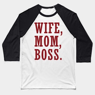 Wife, Mom, Boss Baseball T-Shirt